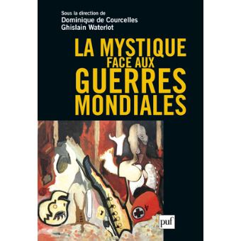La mystique face aux guerres mondiales - 1