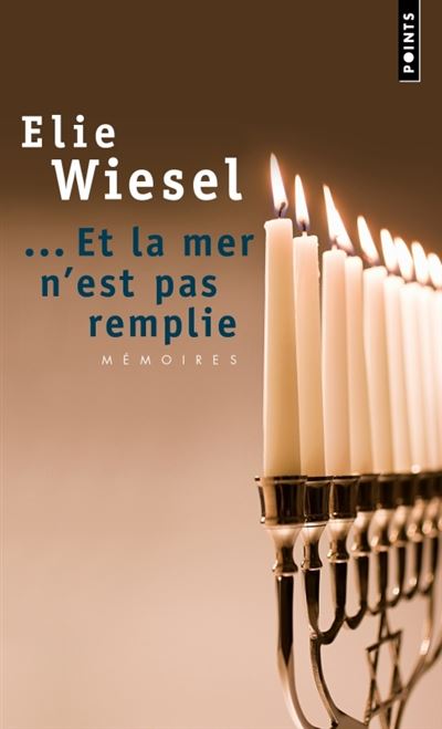 Et la mer n'est pas remplie. Mémoires (2) - Elie Wiesel - (donnée non spécifiée)