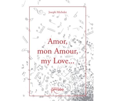 Amor, mon amour, my love...