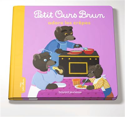Petit Ours Brun adore les crêpes - Marie Aubinais - cartonné
