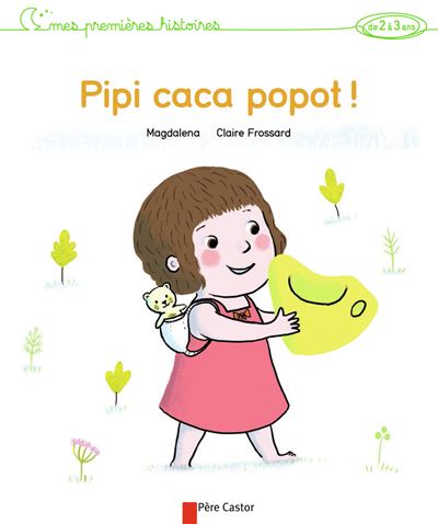 Pipi caca popot!
