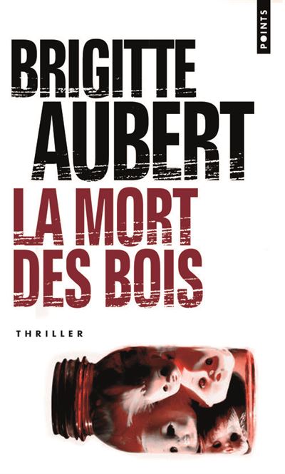 La Mort des bois - Brigitte Aubert - Poche