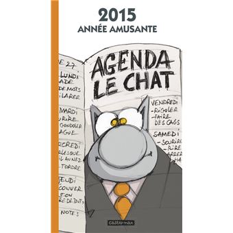 Voorkeur Verloren hart Ontwikkelen Le Chat - 2015 - année amusante - Mini-agenda Le Chat 2015 - Philippe  Geluck, Philippe Geluck - broché - Achat Livre | fnac