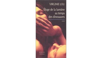 Eloge De La Lumiere Au Temps Des Dinosau - Virginie Lou-Nony - (donnée non spécifiée)