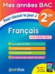 Mes années Bac Pour réussir le jour J Français 2de