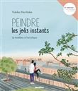 Peindre les jolis instants