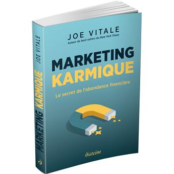 Marketing karmique - Le secret de l'abondance financière