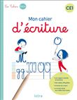 Mon cahier d'écriture CE1 - Cahier élève