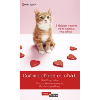 Comme Chien Et Chat Un Defi Impossible Une Si Troublante Veterinaire Pour Le Sourire D Emmy Poche Hannah Bernard Sharon Archer Alison Roberts Achat Livre Ou Ebook Fnac