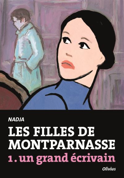 Les Filles de Montparnasse tome 1. Un grand écrivain
