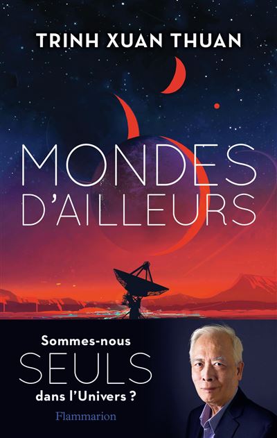Mondes d'ailleurs sommes-nous seuls dans l'univers