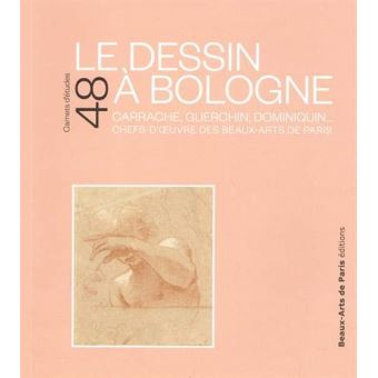 Dessin à bologne, carrache,guerchin, dominiquin chefs d'eouvres des beaux-art (L