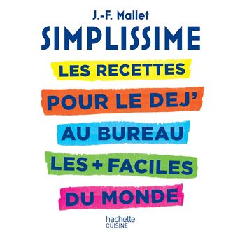SIMPLISSIME - Les recettes pour le dej' au bureau