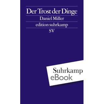 Der Trost Der Dinge Epub Daniel Miller Achat Ebook Fnac