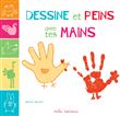 Dessine et peins avec tes mains