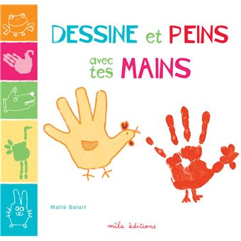 Dessine et peins avec tes mains