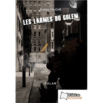 Les larmes du Golem