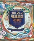 L'Atlas des royaumes perdus