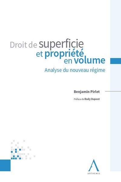 Droit de superficie et propriété en volume - Benjamin Pirlet - broché