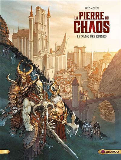 La pierre du chaos - Volume 01 - Le sang des ruines