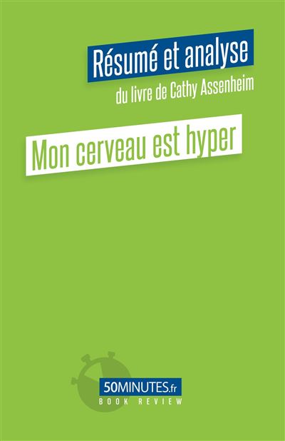 Mon cerveau est hyper (Résumé et analyse du livre de Cathy Assenheim) - Aurelie Dorchy - broché