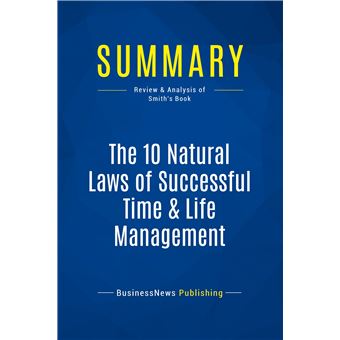 Summary: The 10 Natural Laws of Successful Time & Life Management