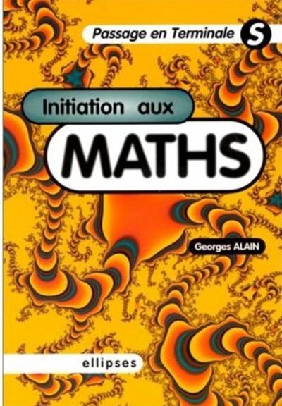Initiation aux maths passage en terminale s