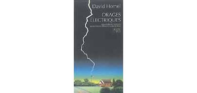 Orages Electriques - David Homel - broché
