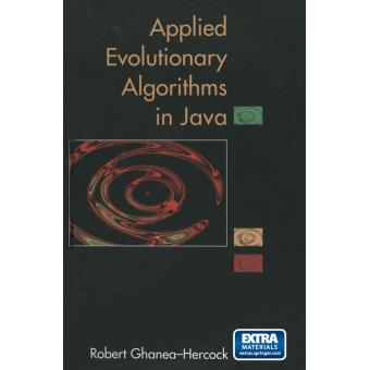 Applied evolutionary algorithms in Java - broché - Robe Ghanea-Hercock ...