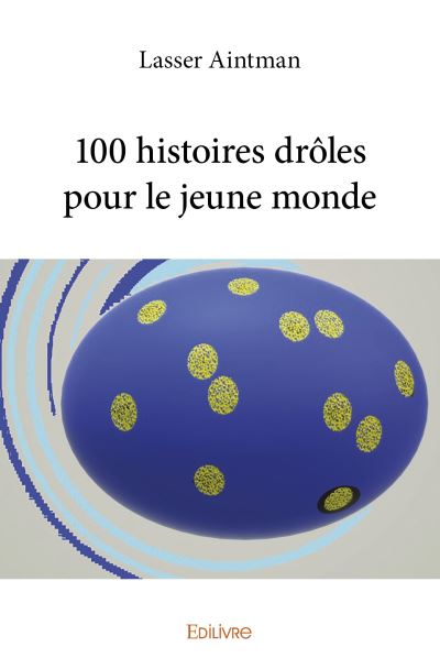 100 histoires drôles pour le jeune monde