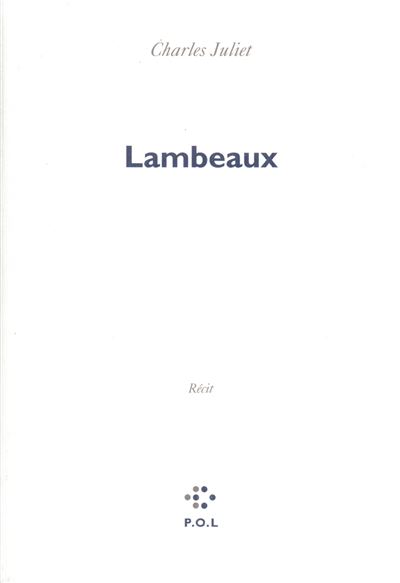 Lambeaux - Charles Juliet - broché