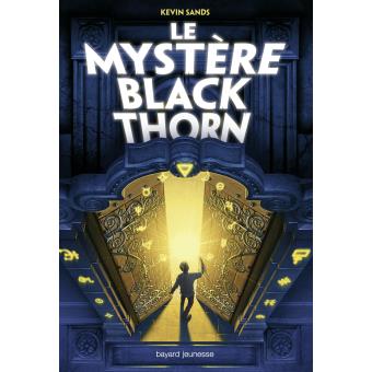 Le Mystere Blackthorn Le Mystere Blackthorn Tome 01 Broche Pascale Houssin Jusforgues Kevin Sands Achat Livre Ou Ebook Fnac Le Mystere Blackthorn Le Mystere Blackthorn Tome 01 Broche Pascale Houssin Jusforgues Kevin Sands Achat Livre Ou Ebook Fnac