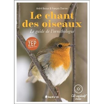 Le chant des oiseaux - Le guide de l'ornithologue - Livre + CD