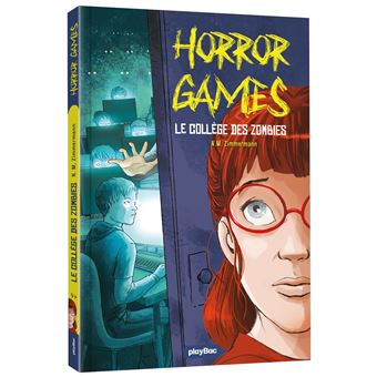 Horror games - attention, collège zombie - tome 2