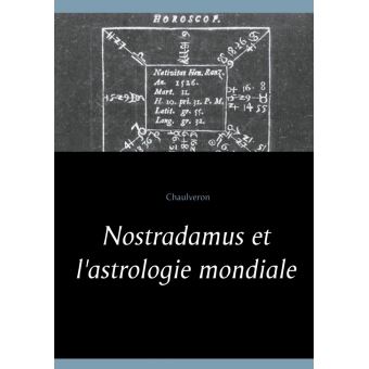Nostradamus et l'astrologie mondiale - 1