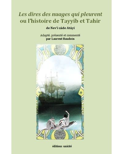 Les dires des nuages qui pleurent ou l’histoire de Tayyib et Tahir