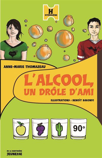 L'Alcool, un drole d'ami - Anne-Marie Thomazeau - cartonné