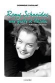 Romy Shneider, une quête d'absolu