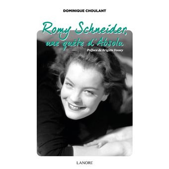 Romy Shneider, une quête d'absolu
