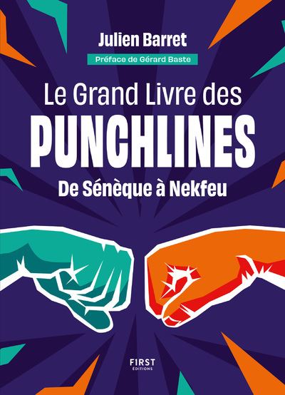Le grand livre des punchlines - De Sénèque à Nekfeu - broché - Julien ...