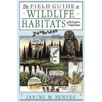 The Field Guide to Wildlife Habitats of the Eastern United States