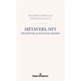 Métavers, NFT : décrypter le nouveau monde