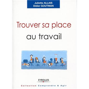 Comment trouver sa place au travail
