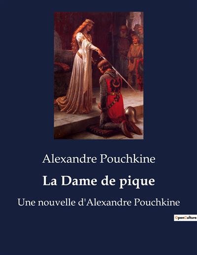 La Dame De Pique Une Nouvelle Dalexandre Pouchkine Broché Alexandre Sergueïevitch Pouchkine 5106