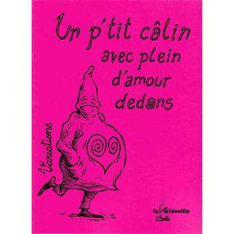 Un P Tit Calin Avec Plein D Amour Dedans Broche Collectif Achat Livre Fnac