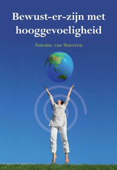 Bewust-er-zijn met hooggevoeligheid
