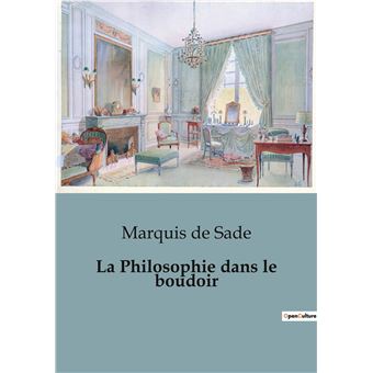 La Philosophie dans le boudoir