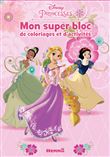 Disney Princesses Mon super bloc de coloriages et d'activités (Tiana, Raiponce, Blanche-Neige)