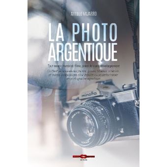 Livre : Les secrets de la Photo Argentique de Gildas Lepetit
