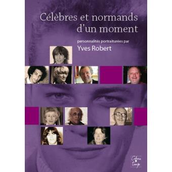 Celebres et normands d'un moment